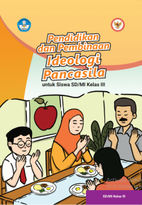 Image of Pendidikan dan Pembinaan Ideologi Pancasila
untuk Siswa SD/MI Kelas III