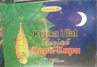 Image of KETIKA ULAT MENJADI KUPU-KUPU